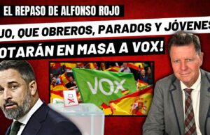 Alfonso Rojo: “¡Eye to the Patch, qué trabajadores, desempleados, pobres y niños votarán en Vox!”