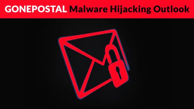 New20GONEPOSTAL20Malware20Hijacking20Outlook20to20Enable20Command20and20Control20Communication.webp.jpeg