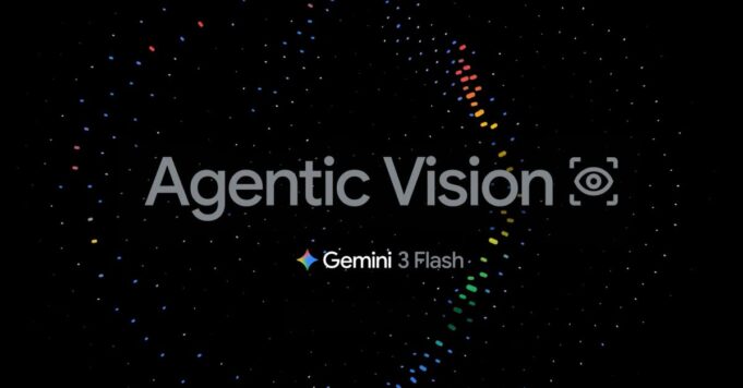 El nuevo ‘Agentic Vision’ de Gemini 3 Flash mejora las respuestas de la imagen