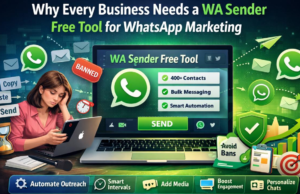 Por qué todas las empresas necesitan una herramienta gratuita WASender cuando hacen marketing por WhatsApp