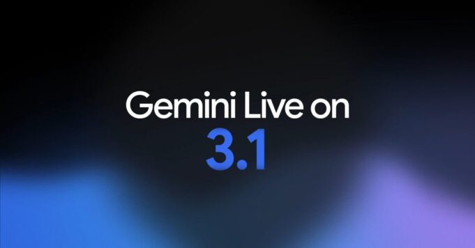 Gemini Live obtiene la ‘mayor actualización hasta el momento’ con Gemini 3.1 Flash Live