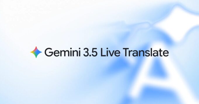 Gemini 3.5 Live Translate se implementa en Google Meet and Translate