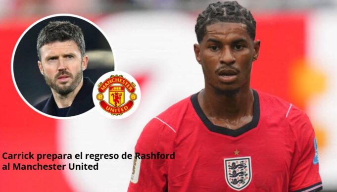 Carrick abre la puerta al regreso de Rashford y Manchester United prepara su reintegración